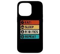 Robotics Engineer Funny Robot, Eat Sleep Robotics Repeat Case for iPhone 14 Pro Max