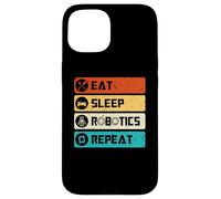 Robotics Engineer Funny Robot, Eat Sleep Robotics Repeat Case for iPhone 15