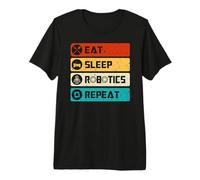 Robotics Engineer Funny Robot, Eat Sleep Robotics Repeat Premium T-Shirt