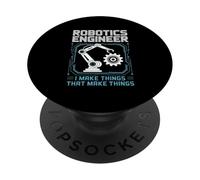 Robotics Engineer I Make Things That Build Future Robots PopSockets Adhesive PopGrip