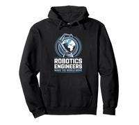 Robotics Engineers Make The World Move Through Innovation Pullover Hoodie