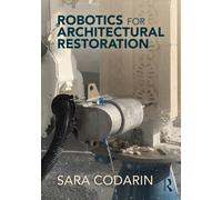 Robotics for Architectural Restoration