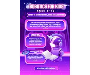 ROBOTICS FOR KIDS: HANDS-ON STEM ACTIVITIES, BUILD AND CODE ROBOT