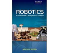 ROBOTICS: FUNDAMENTAL CONCEPTS AND ANALYSIS