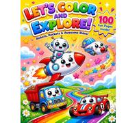 Robots and Vehicles Coloring Book for Kids: 100 Cute and Easy Coloring Pages of Friendly Robots, Cars, Trucks, Diggers, Rockets, Boats, Trains and Planes for Toddlers and Preschoolers Ages 2-6