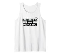 Robots are People Too Funny AI Robot Humor Tank Top