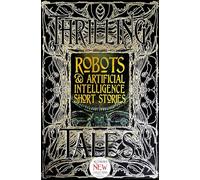 Robots & Artificial Intelligence Short Stories: (Gothic Fantasy)