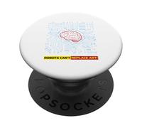 Robots Can't Replace Art (AI Brain Graphic) PopSockets Adhesive PopGrip