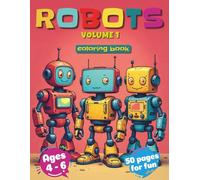 Robots Coloring Book for Kids Ages 4-6: Fun Robots Adventures with Blinkko and Friends: Perfect for Preschoolers and Early Learners (Blinkko’s Robot Fun Series: Color & Discover)