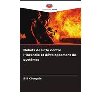 Robots de lutte contre l'incendie et développement de systèmes