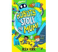 Robots Stole My Mum!