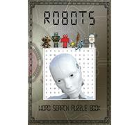 Robots Word Search Puzzle Book: Easy To Read Print about all things Futuristic, Robitic, and AI
