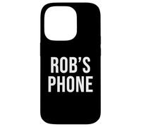 Rob's Phone Black White Name Rob Case for iPhone 14 Pro