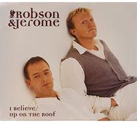Robson & Jerome - I Believe / Up On The Roof