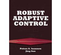 Robust Adaptive Controls (Dover Books on Electrical Engineering)