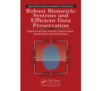 Robust Biometric Systems and Efficient Data Preservation