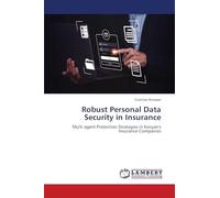 Robust Personal Data Security in Insurance: Multi agent Protection Strategies in Kenyan's Insurance Companies
