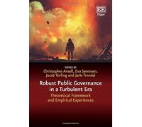 Robust Public Governance in a Turbulent Era: Theoretical Framework and Empirical Experiences (In a Turbulent Era series)