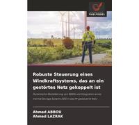 Robuste Steuerung eines Windkraftsystems, das an ein gestörtes Netz gekoppelt ist: Dynamische Modellierung von MADA und Integration eines Inertial Storage Systems (ISS) in das H∞-gesteuerte Netz