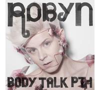 Robyn - Body Talk (Part 1)