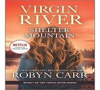 Robyn Carr Shelter Mountain: A Virgin River Novel (Reissue) Paperback Book Robyn Carr Multicolor
