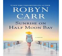 Robyn Carr Sunrise on Half Moon Bay (Original) Paperback Book Robyn Carr Multicolor