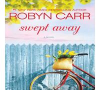 Robyn Carr SWEPT AWAY ORIGINAL/E Paperback Book Robyn Carr Multicolor