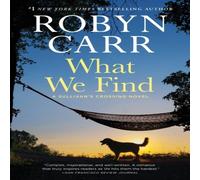 Robyn Carr WHAT WE FIND Paperback Book Robyn Carr Multicolor
