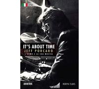 Robyn Flans: It's About Time Jeff Porcaro - Italian Edition: Biography