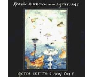 Robyn Hitchcock & Egyptians - Gotta Let This Hen Out!
