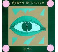 Robyn Hitchcock - Eye