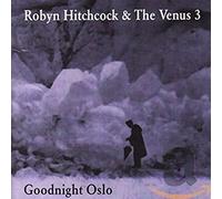 Robyn Hitchcock - Goodnight Oslo