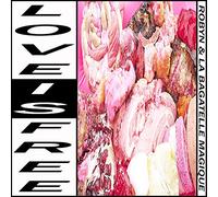 Robyn & la Bagatelle Magique - Robyn & La Bagatelle Magique: Love Is Free