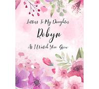 Robyn: Letters To My Daughter as I Watch You Grow Personalized Journal Custom Notebook Baby Shower Gift for Mom to Be 100 Pages A4