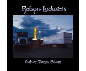 Robyn Ludwick - Out of These Blues [New Vinyl LP]