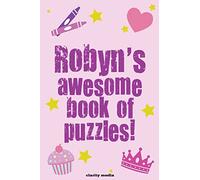 Robyn's Awesome Book Of Puzzles