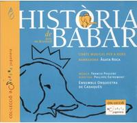 Roca; Agata - Poulenc: Historia De Babar. Conte Musical per A Nens Roca, Ensemble Orquestra De Cadaques-Entremont [Import]