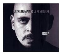 Rocé - L'Etre Humain Et Le Réverbère