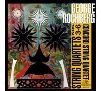 Rochberg: String Quartets Nos. 3 - 6 - Rochberg: String Quartets Nos 3-6