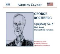 Rochberg: Symphony No. 5 / Black Sounds / Transcendental Variations (2003) Audio CD