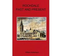 Rochdale Past and Present