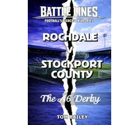 Rochdale v Stockport County: The A6 Derby