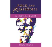 Rock and Rhapsodies : The Music of Queen