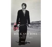 Rock and Roll, 1954-2024 (A Walk-On Part)