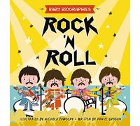 Rock and Roll - Baby Biographies: A Baby's Introduction to the 24 Greatest Rock Bands of All Time! (Introduce Your Baby to the Greatest in Rock History): 1