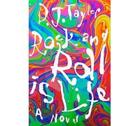'Rock and Roll is Life': The True Story of the Helium Kids by One Who Was There: A Novel