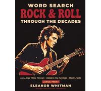 Rock and Roll Word Search: 100 Large Print Puzzles Through the Decades with Hidden Sayings and Music Facts (Nostalgia Decades Word Search)