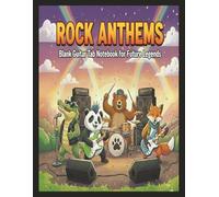 Rock Anthems Blank Guitar Tab Notebook for Future Legends: 125-Page Blank Guitar Tablature Book for Writing Songs, Creating Riffs, and Music ... Rock Notebook | 8.5x11 Glossy Softcover