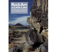 Rock Art at Little Lake (Monographs): An Ancient Crossroads in the California Desert: 74