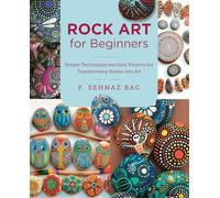 Rock Art for Beginners: Simple Techniques and Easy Projects for Transforming Stones into Art (New Shoe Press)